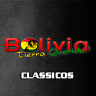 Bolivia Tierra Querida - Clásicos