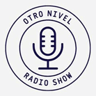 Otro Nivel Radio Show